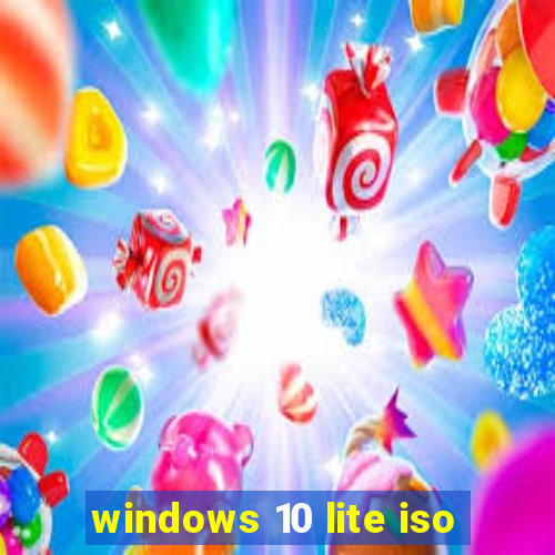 windows 10 lite iso